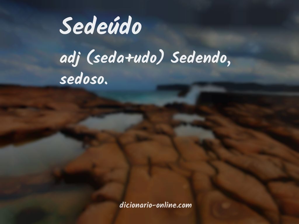 Significado de sedeúdo