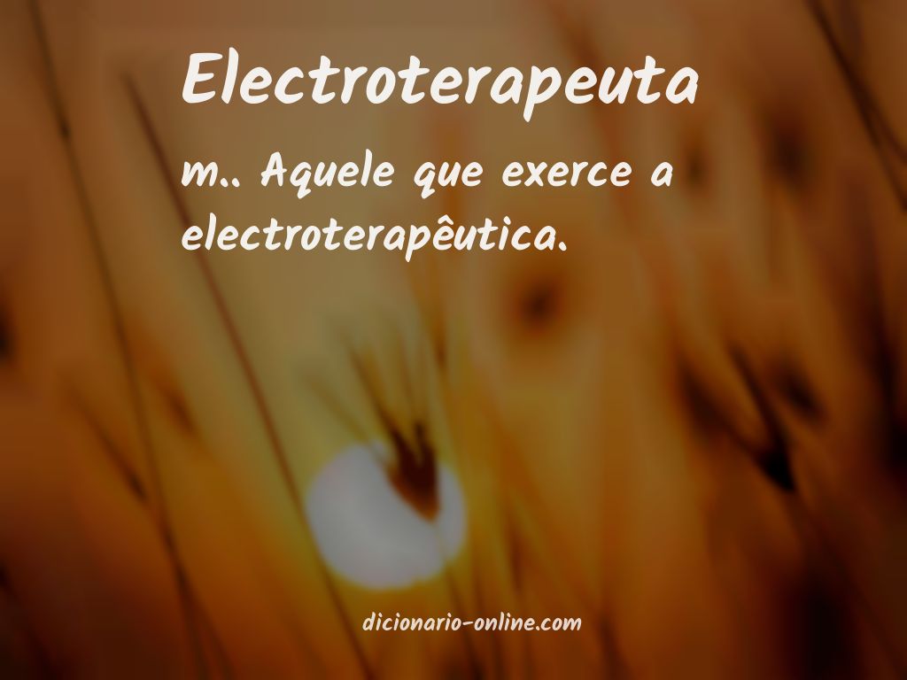 Significado de electroterapeuta