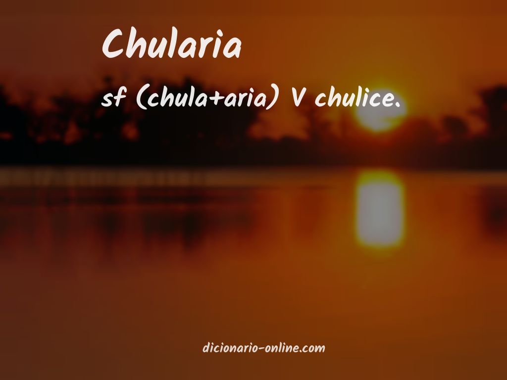 Significado de chularia