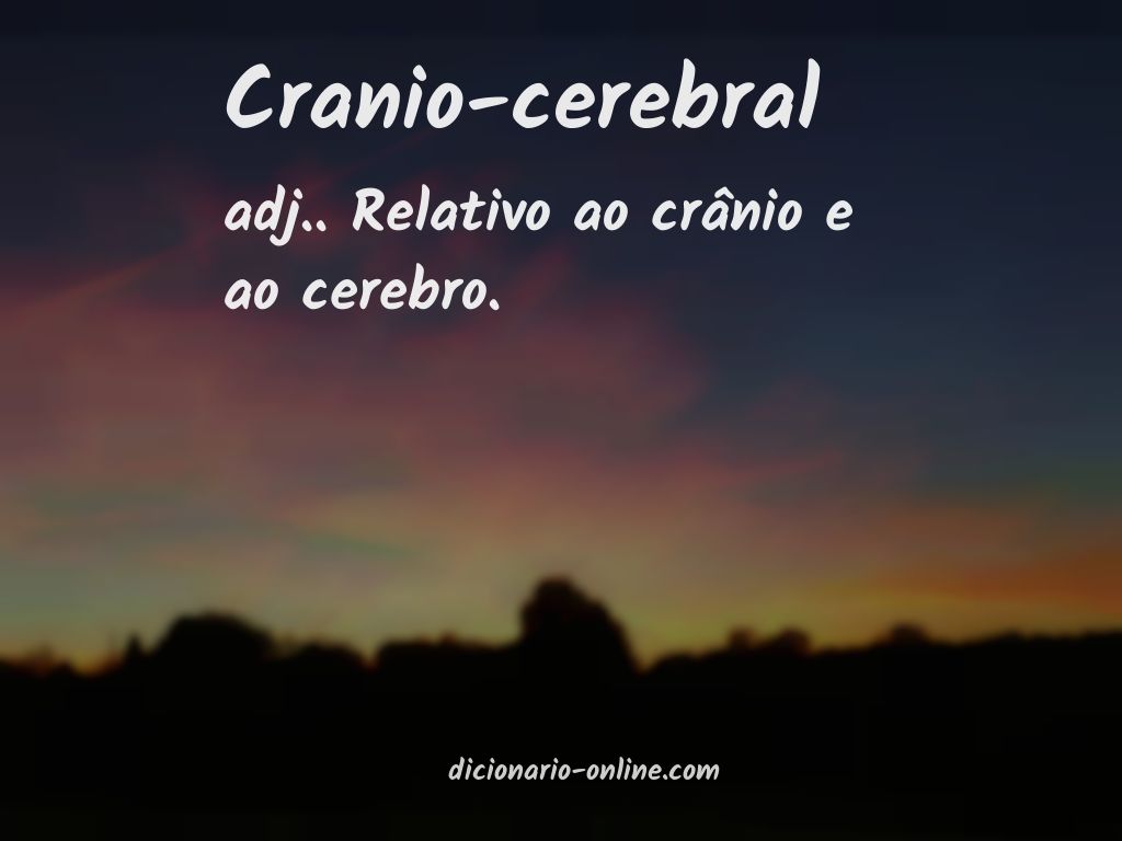 Significado de cranio-cerebral