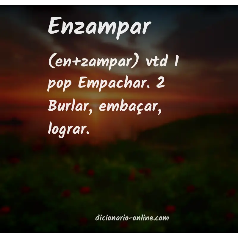 Significado de enzampar