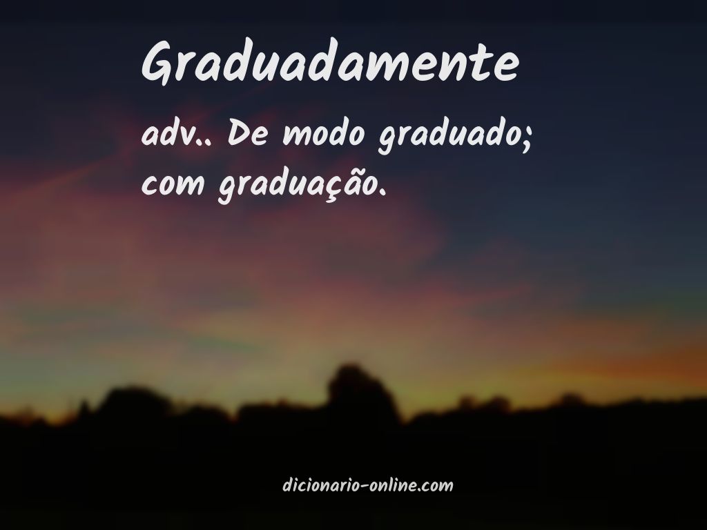 Significado de graduadamente