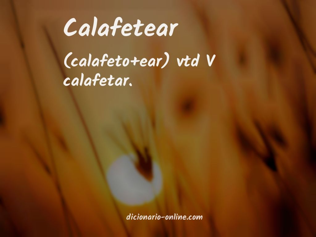 Significado de calafetear