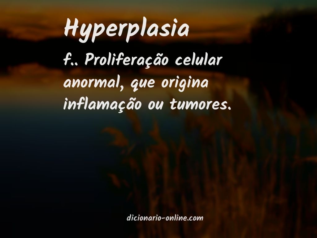 Significado de hyperplasia