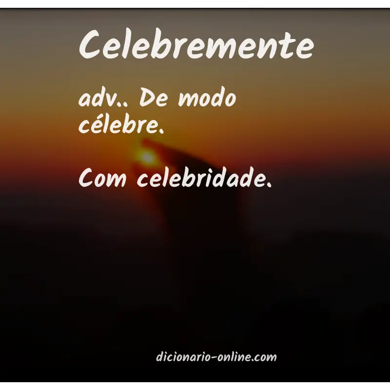 Significado de celebremente