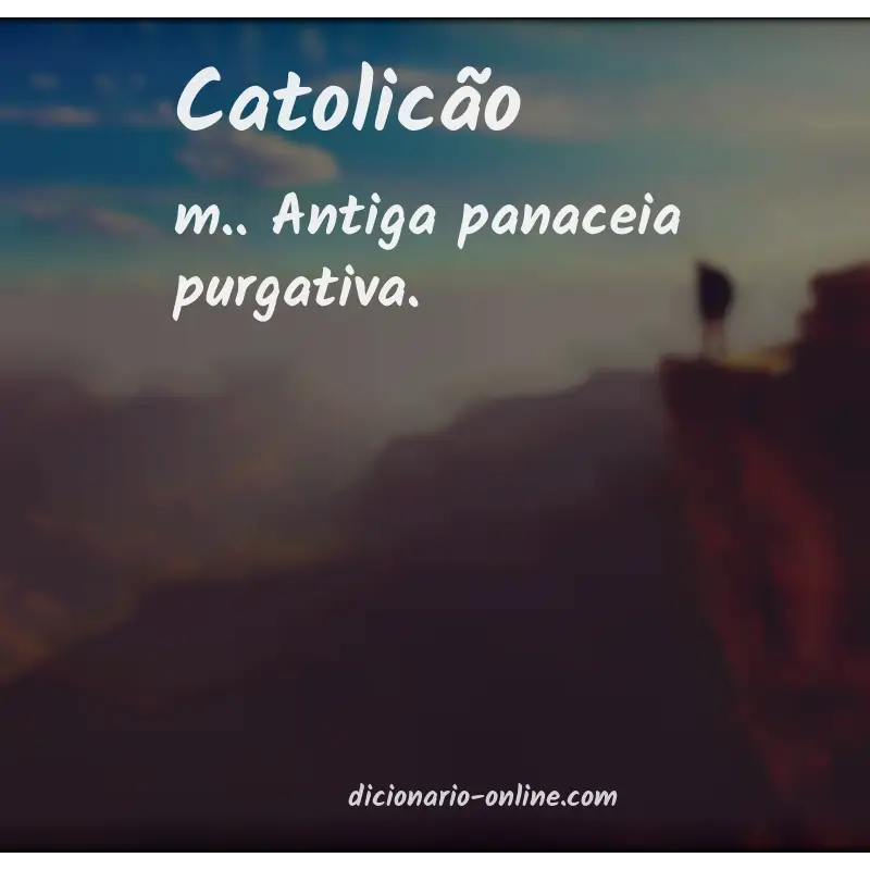 Significado de catolicão