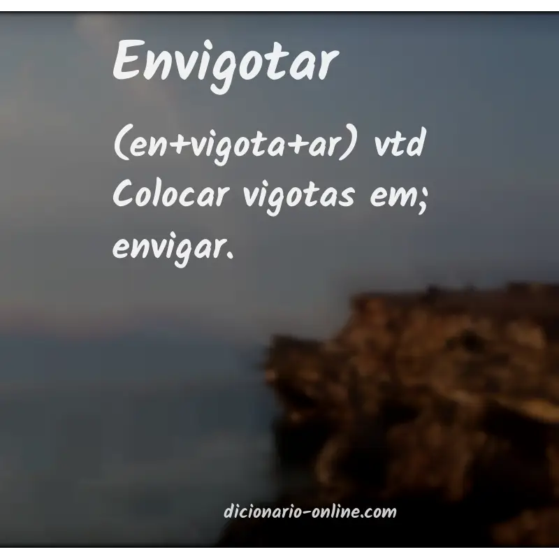 Significado de envigotar