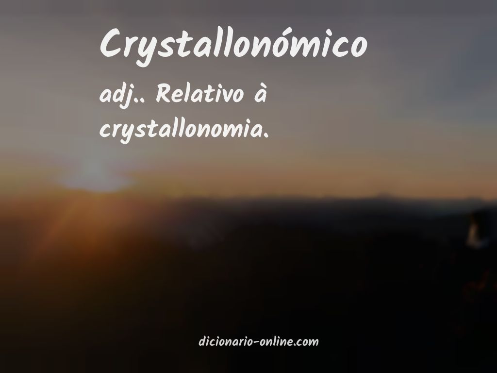 Significado de crystallonómico