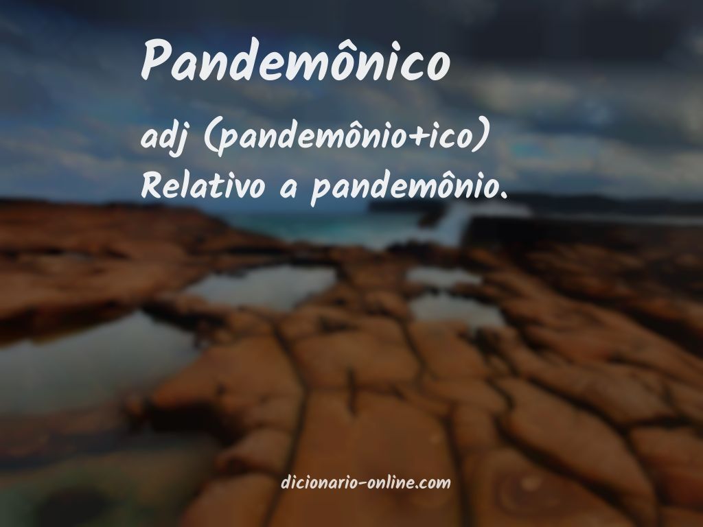 Significado de pandemônico