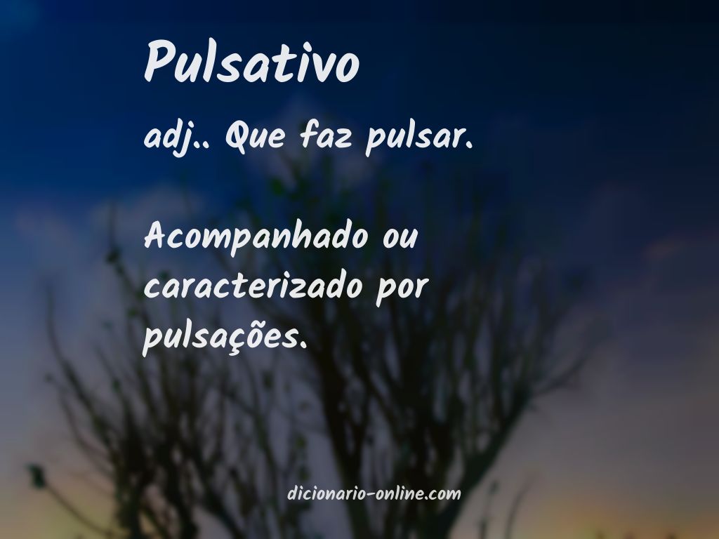 Significado de pulsativo