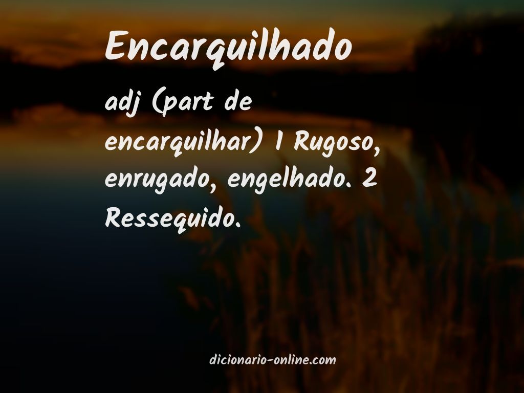 Significado de encarquilhado