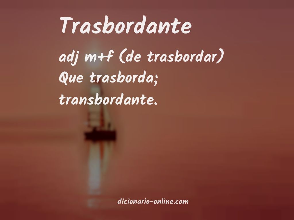 Significado de trasbordante