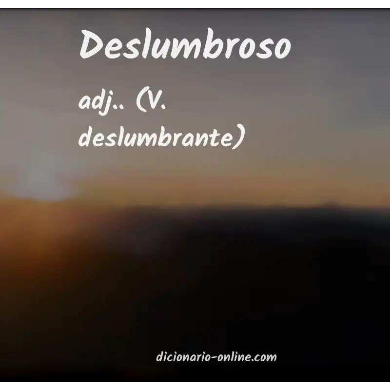 Significado de deslumbroso