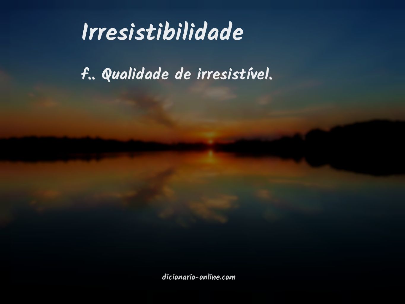 Significado de irresistibilidade