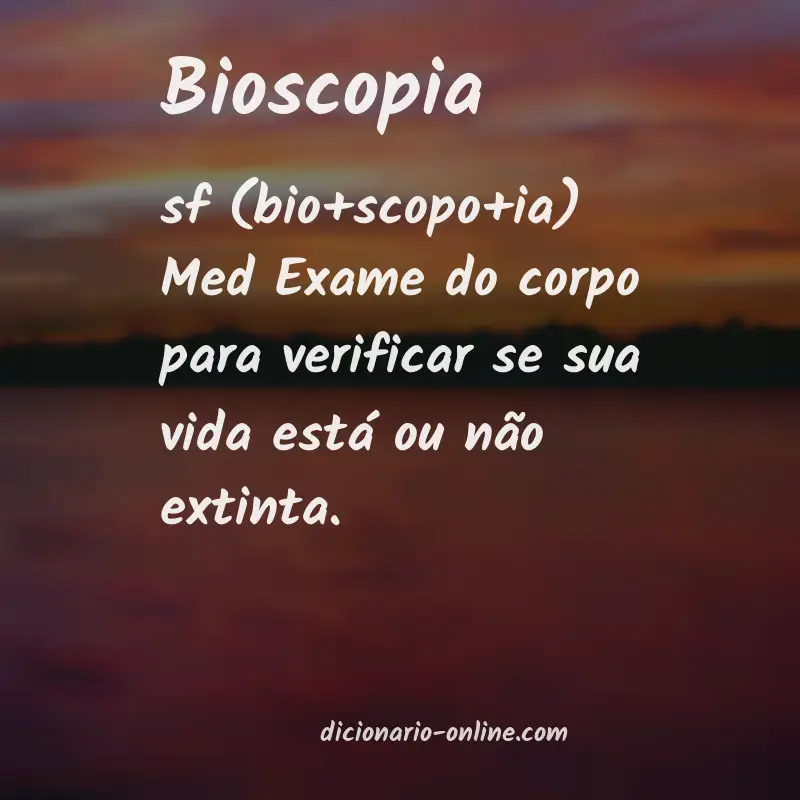 Significado de bioscopia