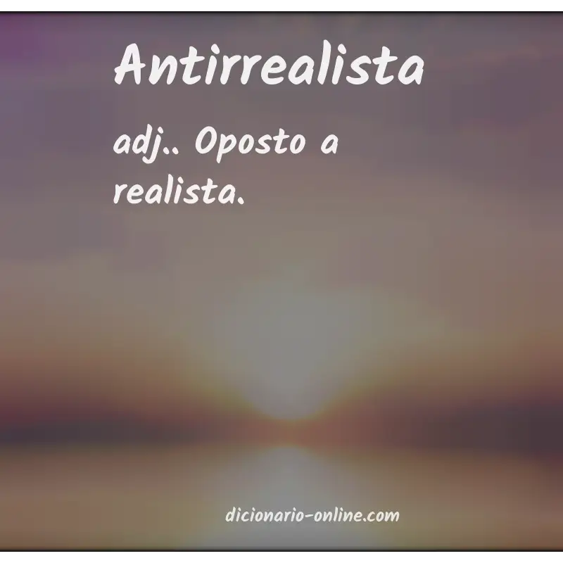 Significado de antirrealista