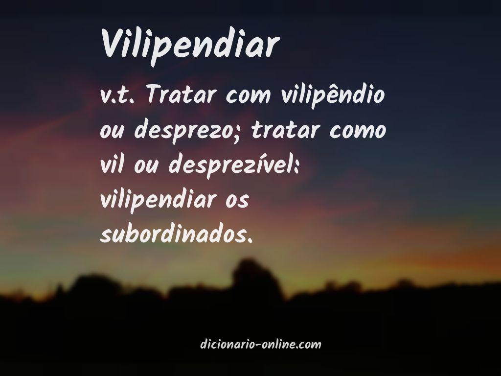 Significado de vilipendiar