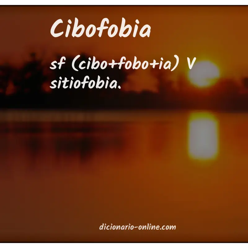Significado de cibofobia
