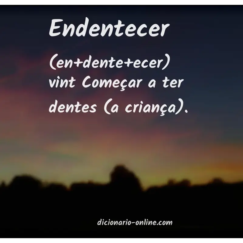 Significado de endentecer