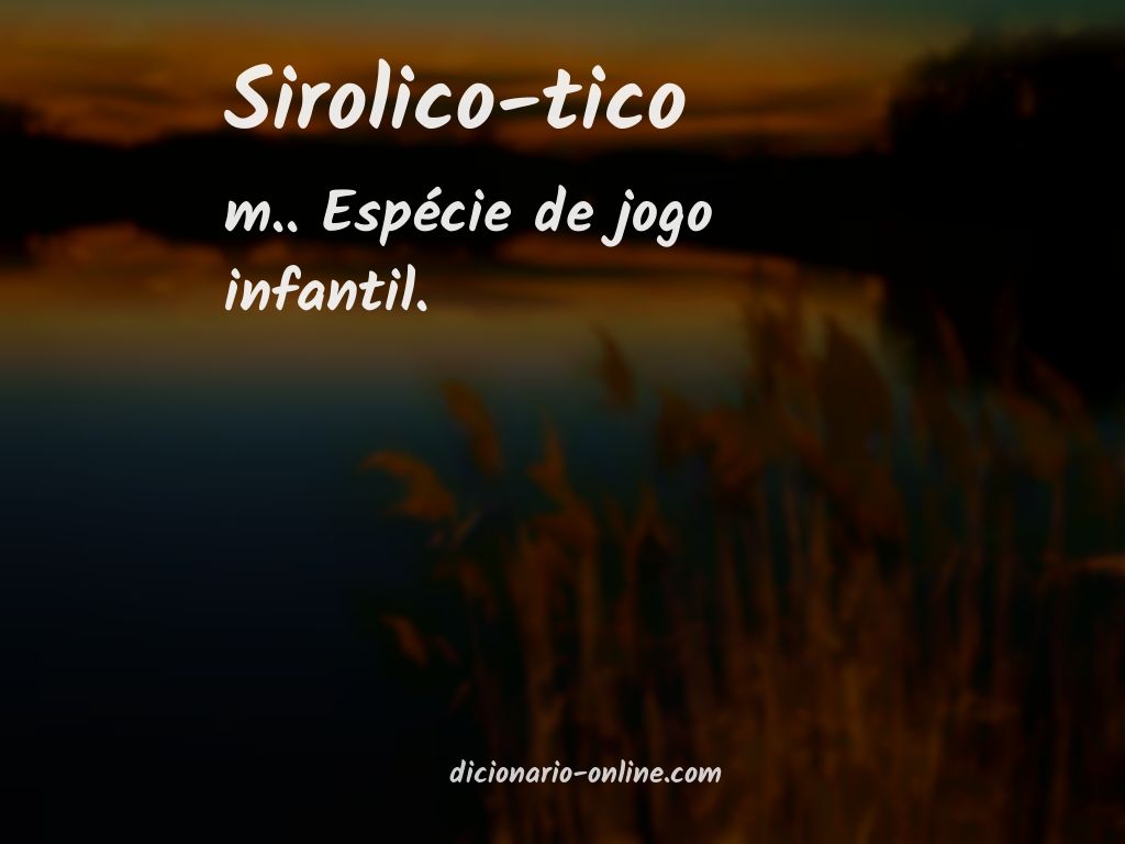 Significado de sirolico-tico