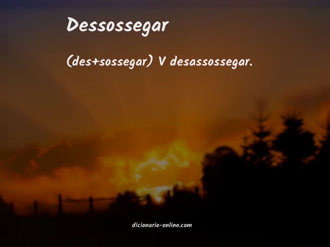 Significado de dessossegar