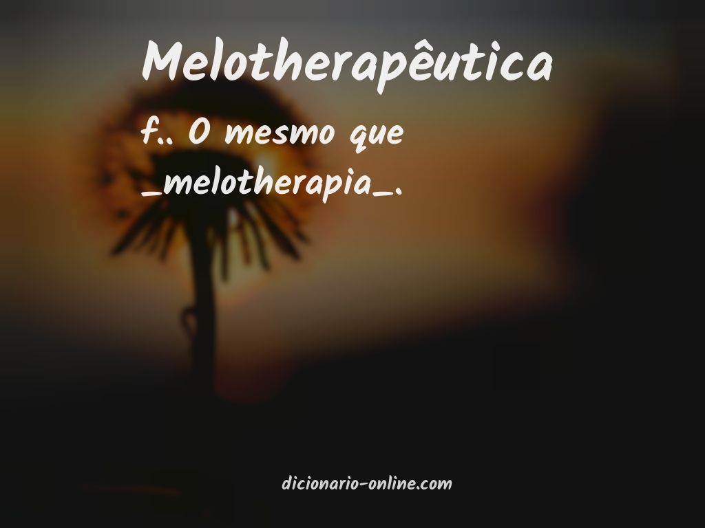 Significado de melotherapêutica