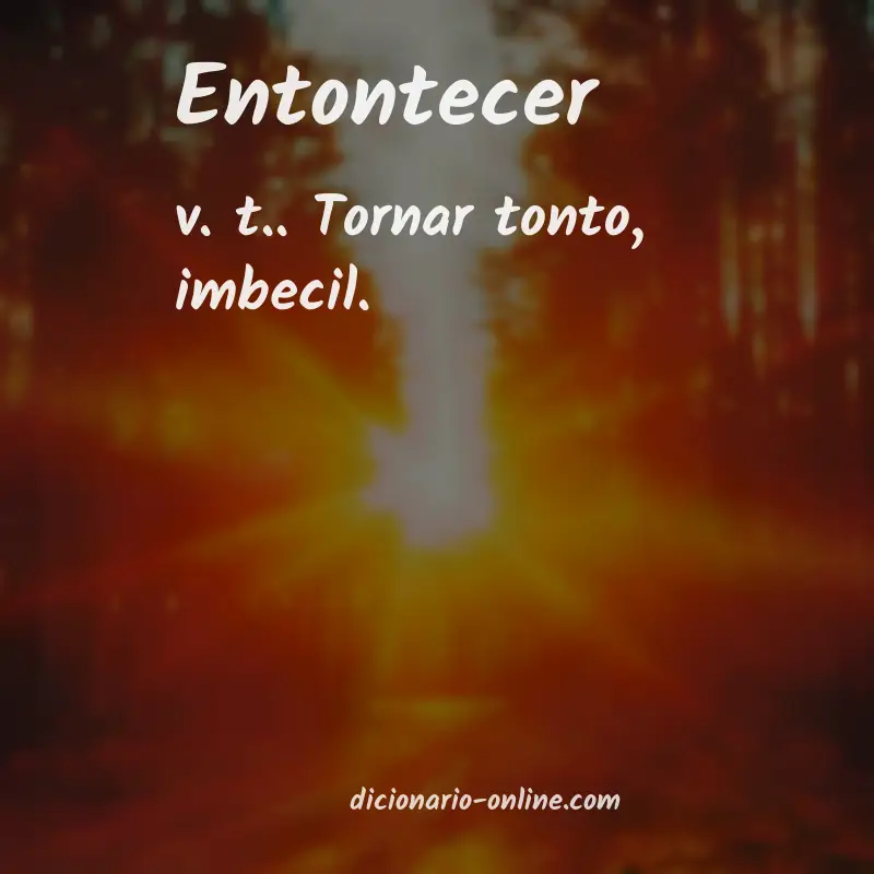 Significado de entontecer