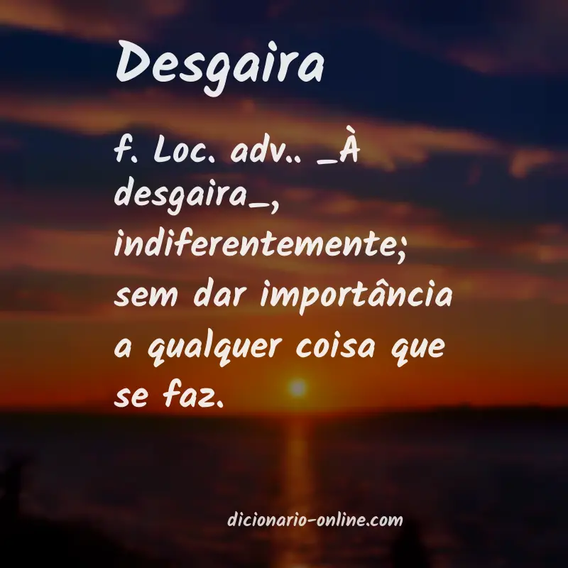 Significado de desgaira