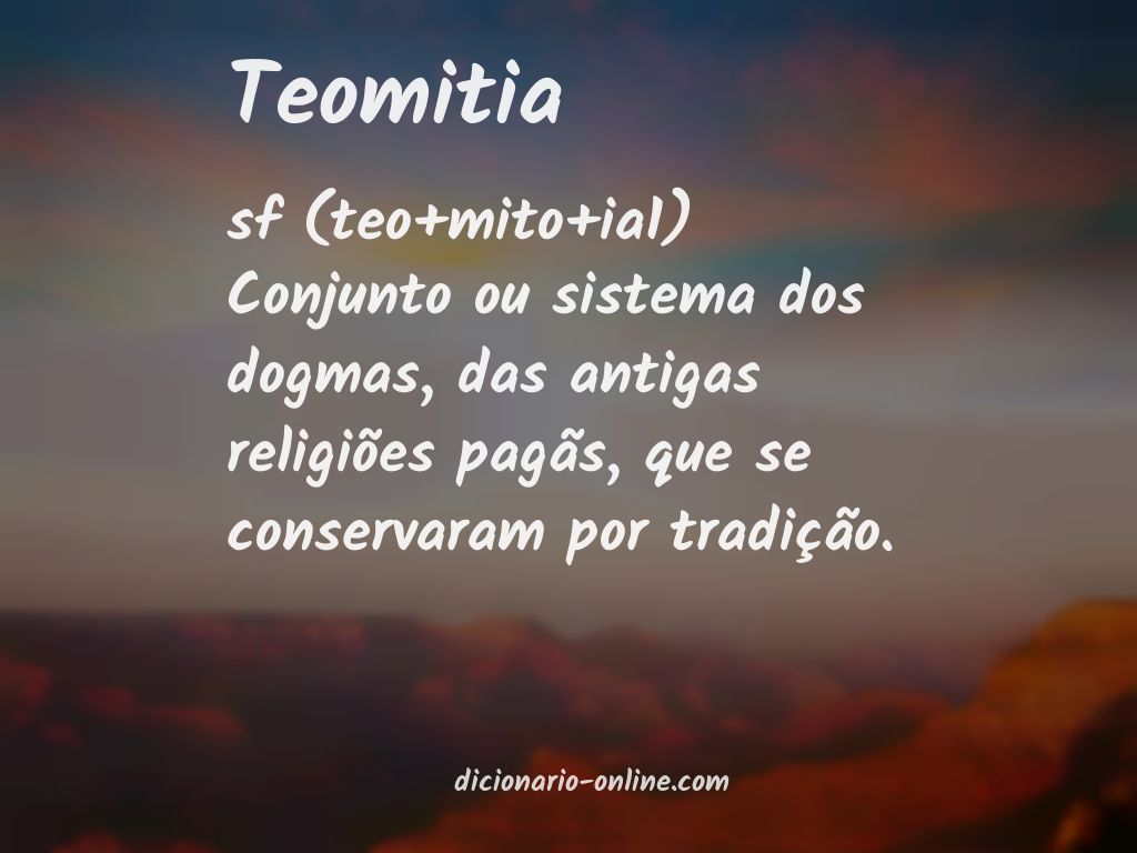 Significado de teomitia