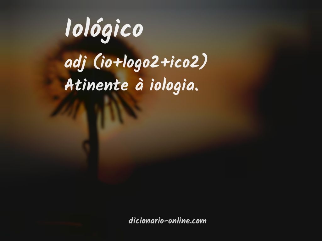 Significado de iológico