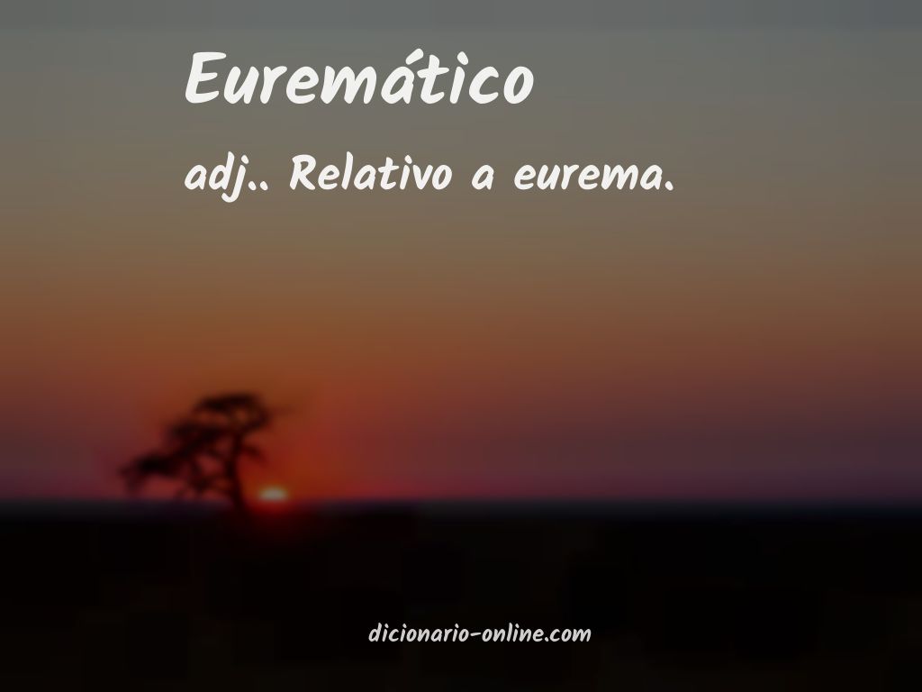 Significado de euremático