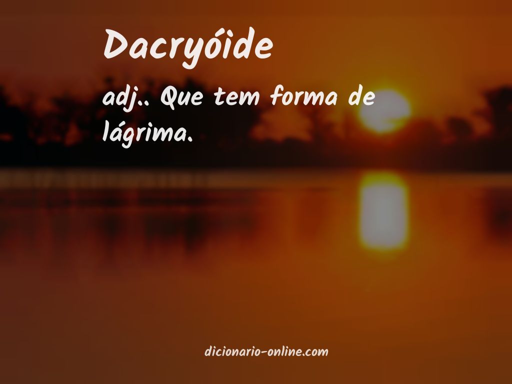 Significado de dacryóide