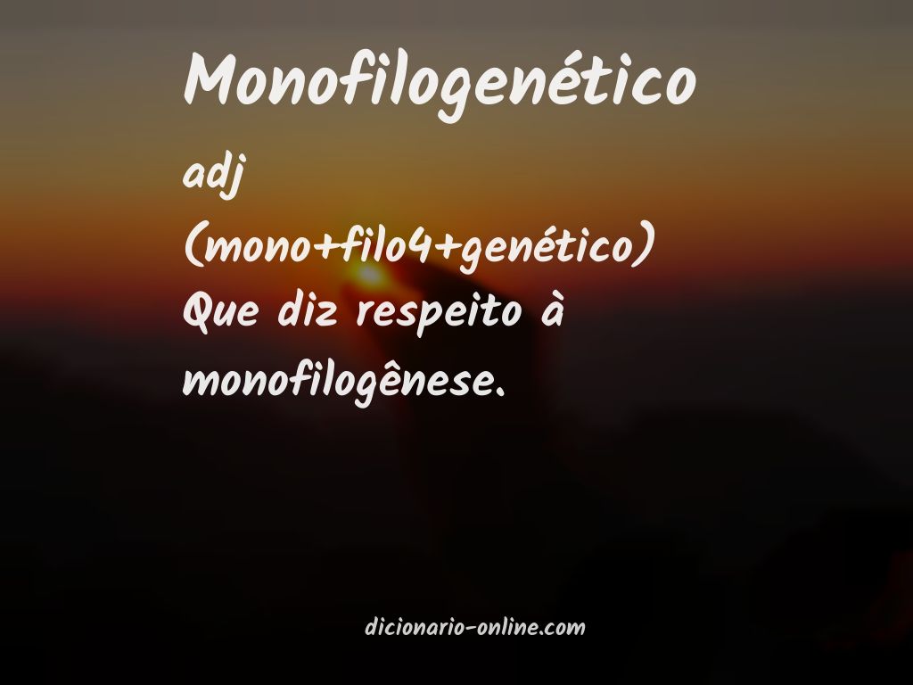 Significado de monofilogenético