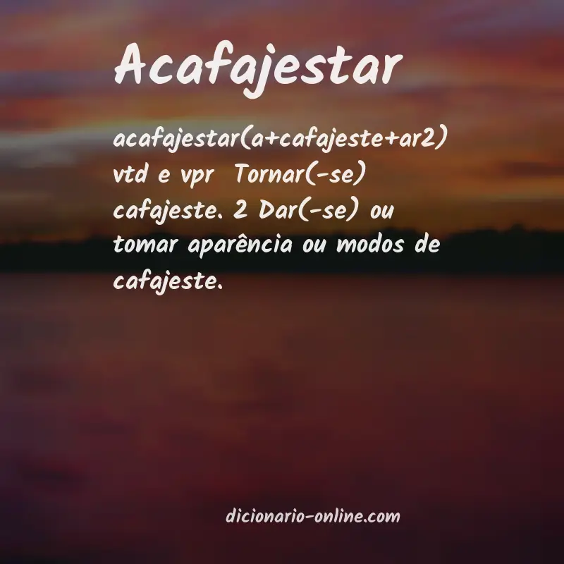 Significado de acafajestar