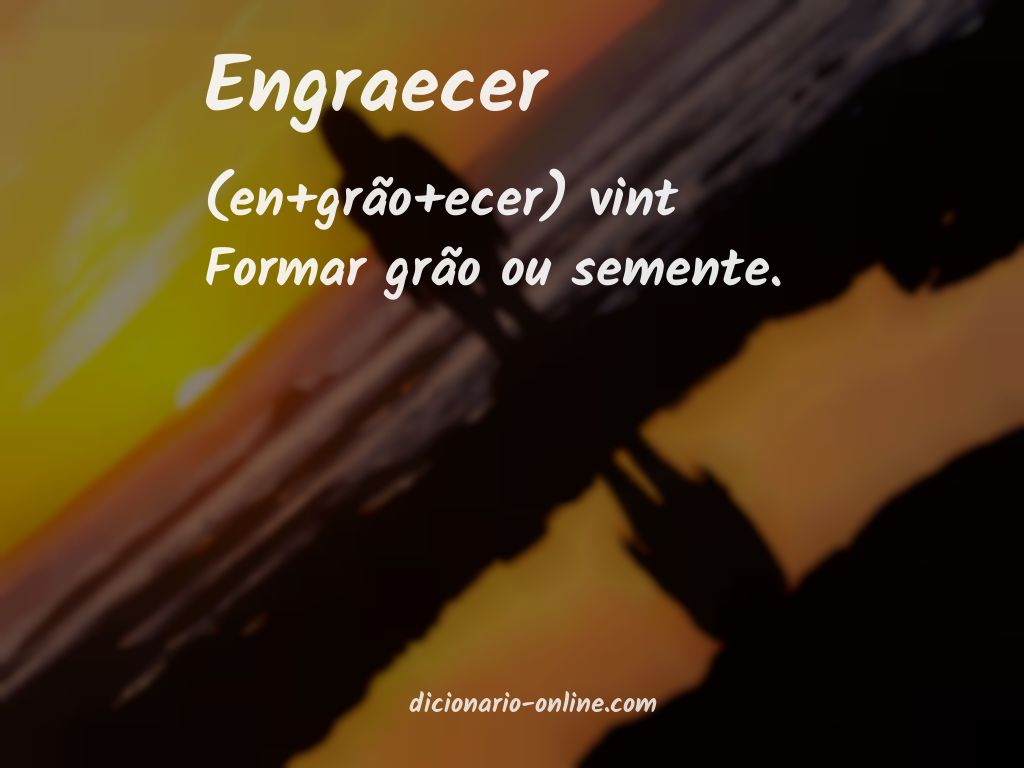 Significado de engraecer