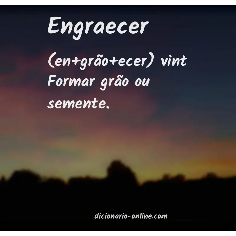 Significado de engraecer
