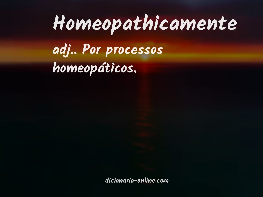 Significado de homeopathicamente