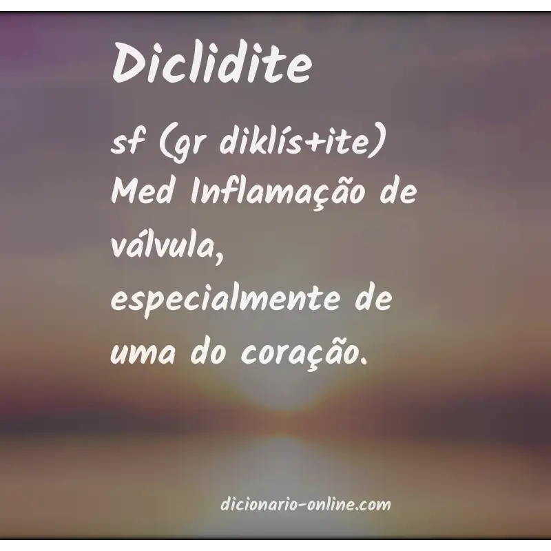 Significado de diclidite