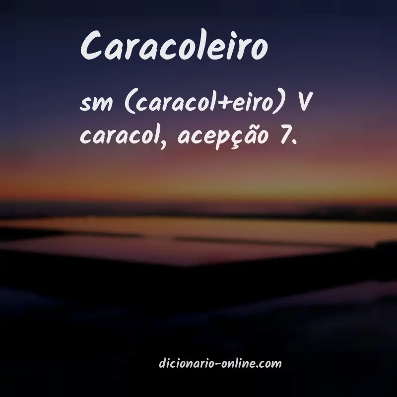 Significado de caracoleiro