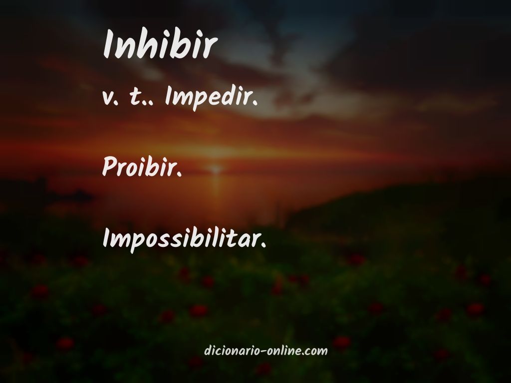 Significado de inhibir