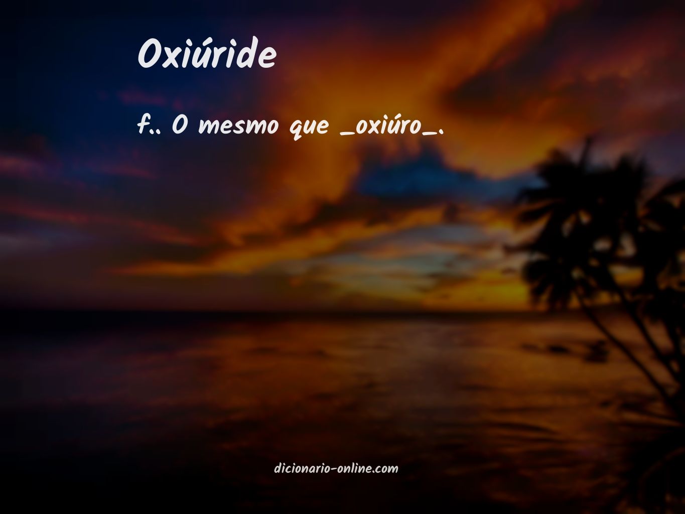 Significado de oxiúride