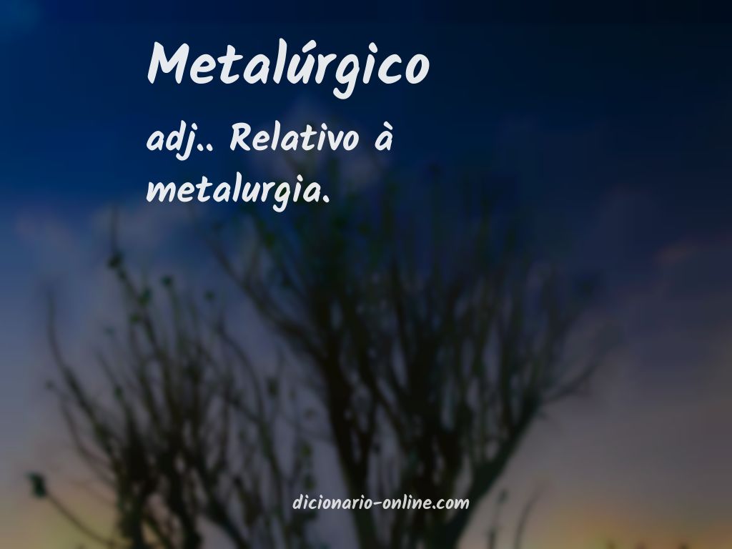 Significado de metalúrgico