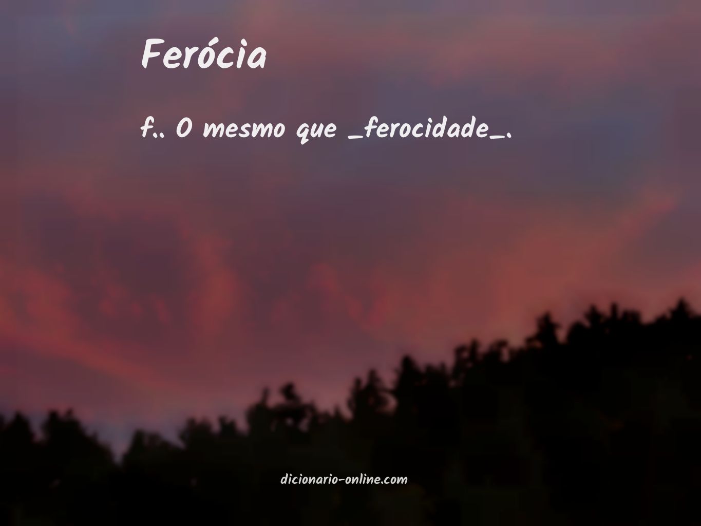 Significado de ferócia