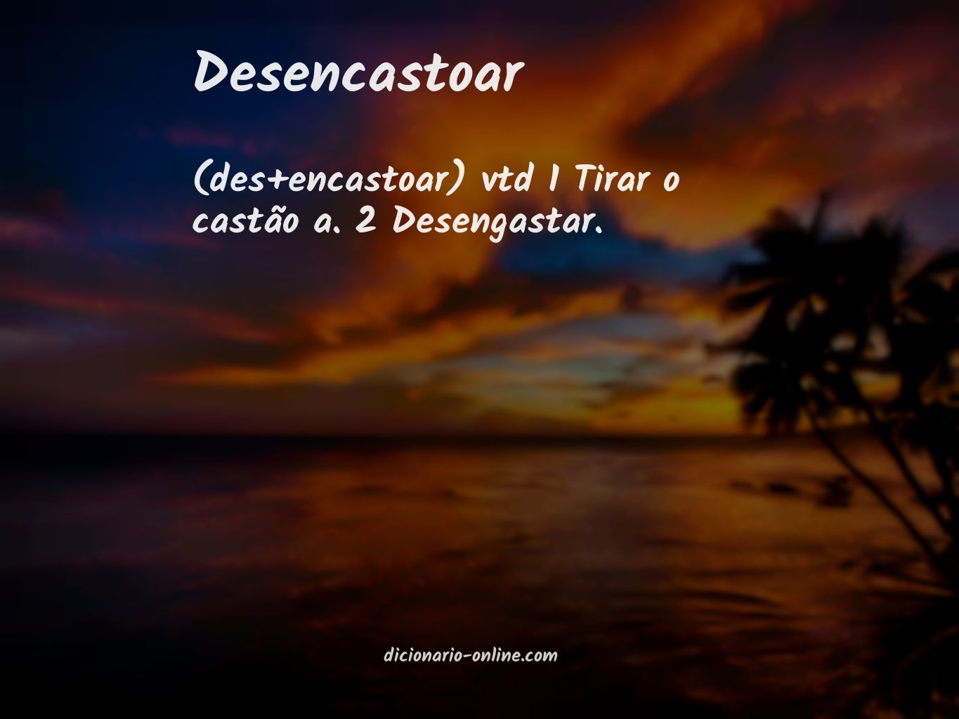 Significado de desencastoar