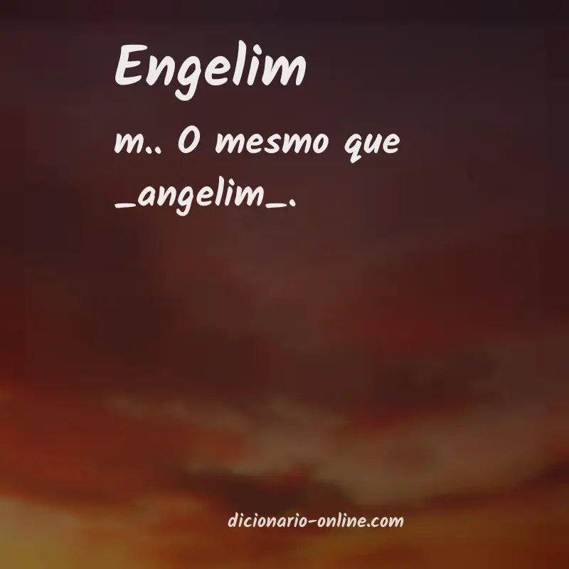 Significado de engelim