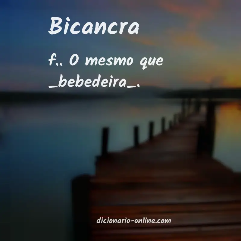 Significado de bicancra