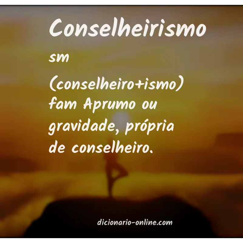 Significado de conselheirismo