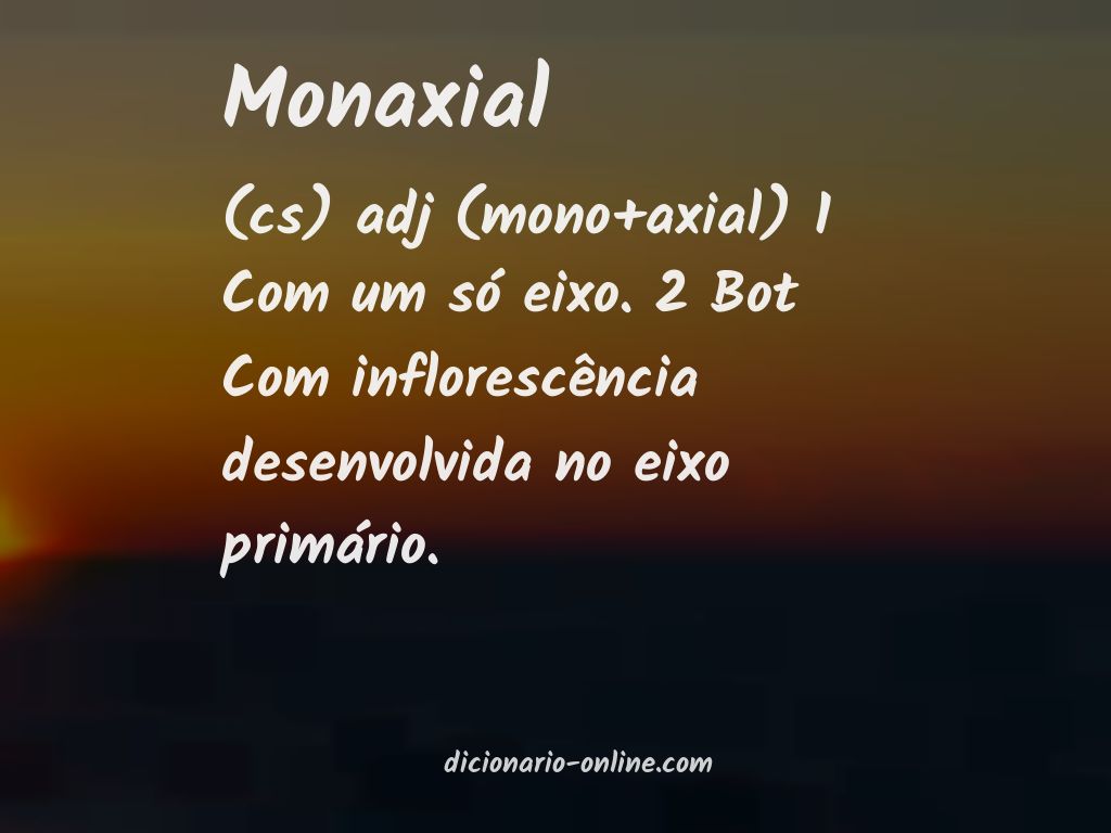 Significado de monaxial