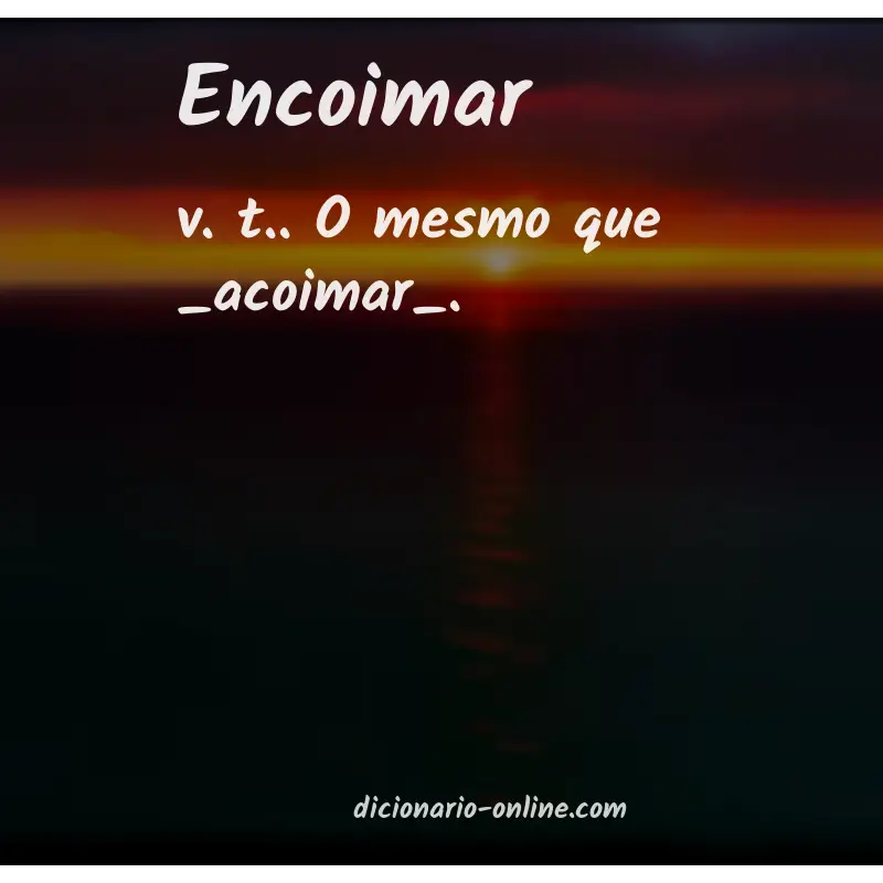 Significado de encoimar
