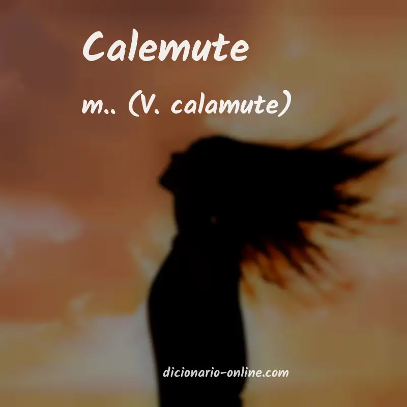 Significado de calemute